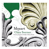 Cd Mozart Por Clara Sverner Sonatas Para Piano Lacrado