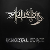 Cd Mutilator - Immortal Force (novo/lacrado)