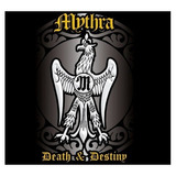 Cd Mythra - Death And Destiny