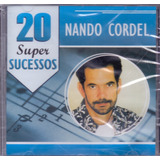 Cd Nando Cordel - 20 Super Sucessos 