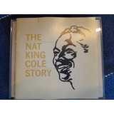 Cd Nat King Cole: The Nat King Cole Story - Importado Duplo 