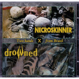 Cd Necroskinner / Drowned - Two Bands From Brazil 