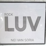 Cd Nei Van Soria Rock Luv