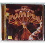 Cd New Triumvirat - Pompeii (brasil)