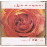 Cd Nicole Borger - Cantando Marias