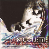 Cd Nicolette  Let No-one Live
