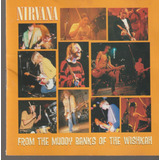 Cd Nirvana From The Muddy Banks Of The Wishkah Original **