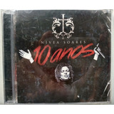 Cd Nívea Soares 10 Anos - Lacrado 