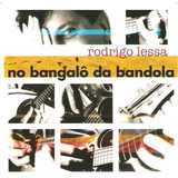 Cd No Bangalô Da Bandola - Rodrigo Lessa 