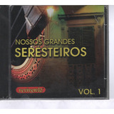 Cd Nossos Grandes Seresteiros Vol.1 *( Francisco Alves) Novo