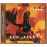 Cd Nuno Mindelis - Featuring Tommy Shannon