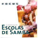 Cd O Essencial De Escolas De Samba - Focus
