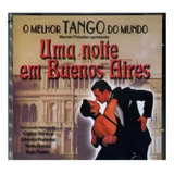 Cd O Melhor Tango Do Mundo - Uma Noite Em Buenos Aires