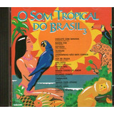 Cd O Som Tropical Do Brasil 3