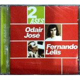 Cd Odair Jose E Fernando Lelis - 2 Ases - Original Lacrado