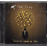 Cd Original - The Fray How To Save A Life