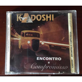 Cd Original Banda Kadoshi Encontro E Compromisso.