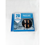 Cd Original Pholhas- 20 Super Sucessos