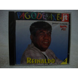Cd Original Reinaldo- Pagode E Axé
