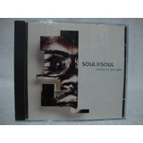 Cd Original Soul Ii Soul- Volume