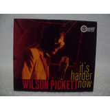 Cd Original Wilson Pickett- It's Harder