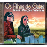Cd Os Filhos De Goiás - Minhas Canções Preferidas 