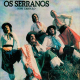 Cd Os Serranos - Som Crioulo