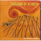 Cd Oswaldinho Do Acordeon - Asa