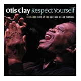 Cd Otis Clay  Respect Yourself