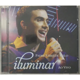 Cd Padre Fabio De Melo - Iluminar - Ao Vivo - Lacrado
