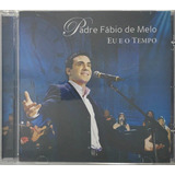Cd Padre Fabio De Melo Eu E O Tempo - A7