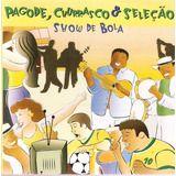 Cd Pagode , Churrasco & Seleção - Show De Bola -