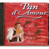 Cd Pan D' Amour - Kiss From A Rose 