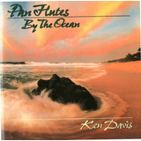 Cd Pan Flutes By The Ocean Ken Davis 