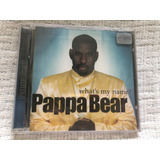 Cd Pappa Bear What's My Name