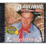Cd Paulinho Mixaria Vol. 3 Fazendo Graça - Original Lacrado!