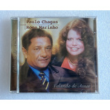 Cd Paulo Chagas & Rose Marinho - Falando De Amor - Lacrado