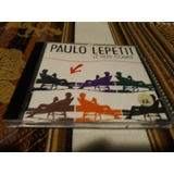 Cd Paulo Lepetit - Le Petit