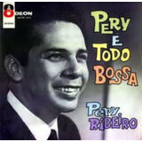 Cd Pery Ribeiro - Pery É Todo Bossa (discobertas, 1963)