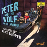 Cd Peter And The Wolf In Hollywood Narrated By Alice Cooper