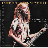 Cd Peter Frampton - Shine On - A Collection - Duplo Importad