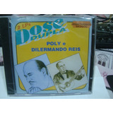 Cd Poly E Dilermano Reis -