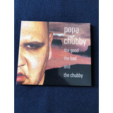 Cd Popa Chubby - The Good