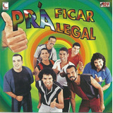 Cd Pra Ficar Legal - Rei Do Galho (grupo Samba) - Orig. Novo