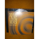 Cd Prime Mover Pull It Off!