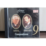 Cd Ravel & Debussy - Rev Caras Gênios Da Música Ii - Vol. 9 