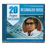 Cd Reginaldo Rossi - 20 Super Sucessos - Vol. 3