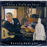 Cd Renato Andrade - Enfia A Viola No Saco 