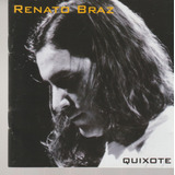 Cd Renato Braz - Quixote - Original