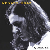 Cd Renato Braz - Quixote (2002)